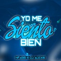 N-FASIS、Joel Garcia Dominguez、Dj Alexis - Yo Me Siento Bien