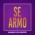 N-FASIS、Joel Garcia Dominguez、Dj Alexis - Se Armo