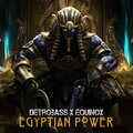 Detrobass、Chand、EQUINOX - Egyptian Power