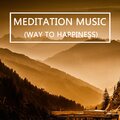 Meditation Music Zone、Meditation Music、Meditation Mike - Meditation Music 16 (WayToHappiness)