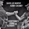 David Lee Murphy、Kenny Chesney - Everything's Gonna Be Alright