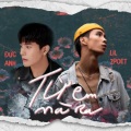 Lil Zpoet、Đức Anh - Từ Em Mà Ra