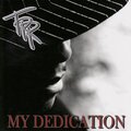 TRP - From Dusk Till Dust (& My Dedication)