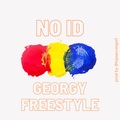 No Id - Georgy Freestyle (Explicit)