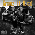 A Cal、Gramz - Big Drip (Explicit)