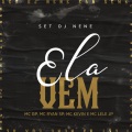 Ela Vem (SET DJ NENE|Explicit)