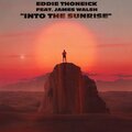 Eddie Thoneick、James Walsh - Into the Sunrise
