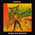 Bazil - High on Music
