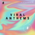 Viral Anthems (Trending Tracks from 2020) (Explicit)