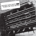 Roger Sanchez - Turn On The Music (Axwell Remix)