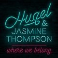 Jasmine Thompson、Hugel - Where We Belong (Oliver Moldan Remix)