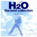 H2O - 想い出がいっぱい~the 21st century~