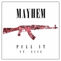 Mayhem、Zuse - Pull It