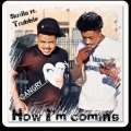 How Im Coming (Explicit)