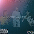 Byrd、West Lee、Damian - Whachu Wanna Do (Explicit)