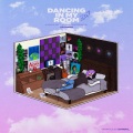 Dancing in My Room (Explicit)