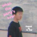 Lu Yuqi - when the party's over