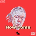 DK - How Come (Explicit)
