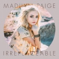 Madilyn Paige - Irreplaceable
