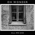 Oh Wonder - All We Do (Aeurs Bootleg)