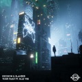 Excision、SLANDER、Elle Vee - Your Fault