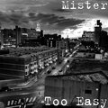 Mister Sir - Too Easy (Explicit)