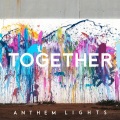 Anthem Lights - Together