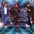 O X Da Questão / Trilha Do Amor (Ao Vivo / Medley)