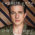 Charlie Puth、Tyga - One Call Away (remix)