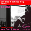Carl Bias、Debrice King、Becka - You Don't Know (Debrice'sDubset)