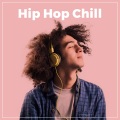 Hip Hop Chill (Explicit)