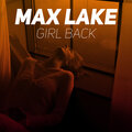 Max Lake - Girl Back
