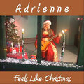 Adrienne - Feels Like Christmas