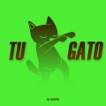 Joel Garcia Dominguez、Dj Alexis - Tu Gato