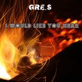Gre.S - I Would Like You Near