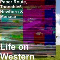 Newborn、TOONCHIE5、Paper Route、Menace - Life on Western (Explicit)