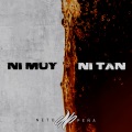 Ni Muy Ni Tan (Explicit)