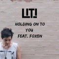 Holding on to You (feat. Foxen)