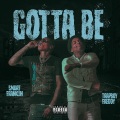 Gotta Be (Explicit)