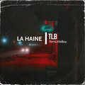 TLB - La Haine