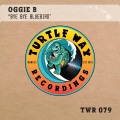 Oggie B - Bye Bye Bluebird
