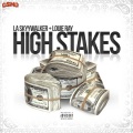 Louie Ray、LA Skyywalker - HIGH STAKES (Explicit)