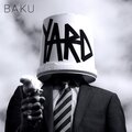 Yard - Baku (Explicit)