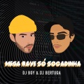 Mega Rave Só Socadinha (Explicit)