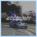 Justus Bennetts - Accident (Explicit)