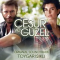 Toygar Işıklı - Cesur ve Güzel Jenerik Müziği