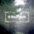 8 Hour Rain (Explicit)