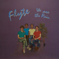 Flyte - We Are the Rain