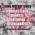 charles lloyd、Keith Jarrett、Cecil McBee - Song My Lady Sings