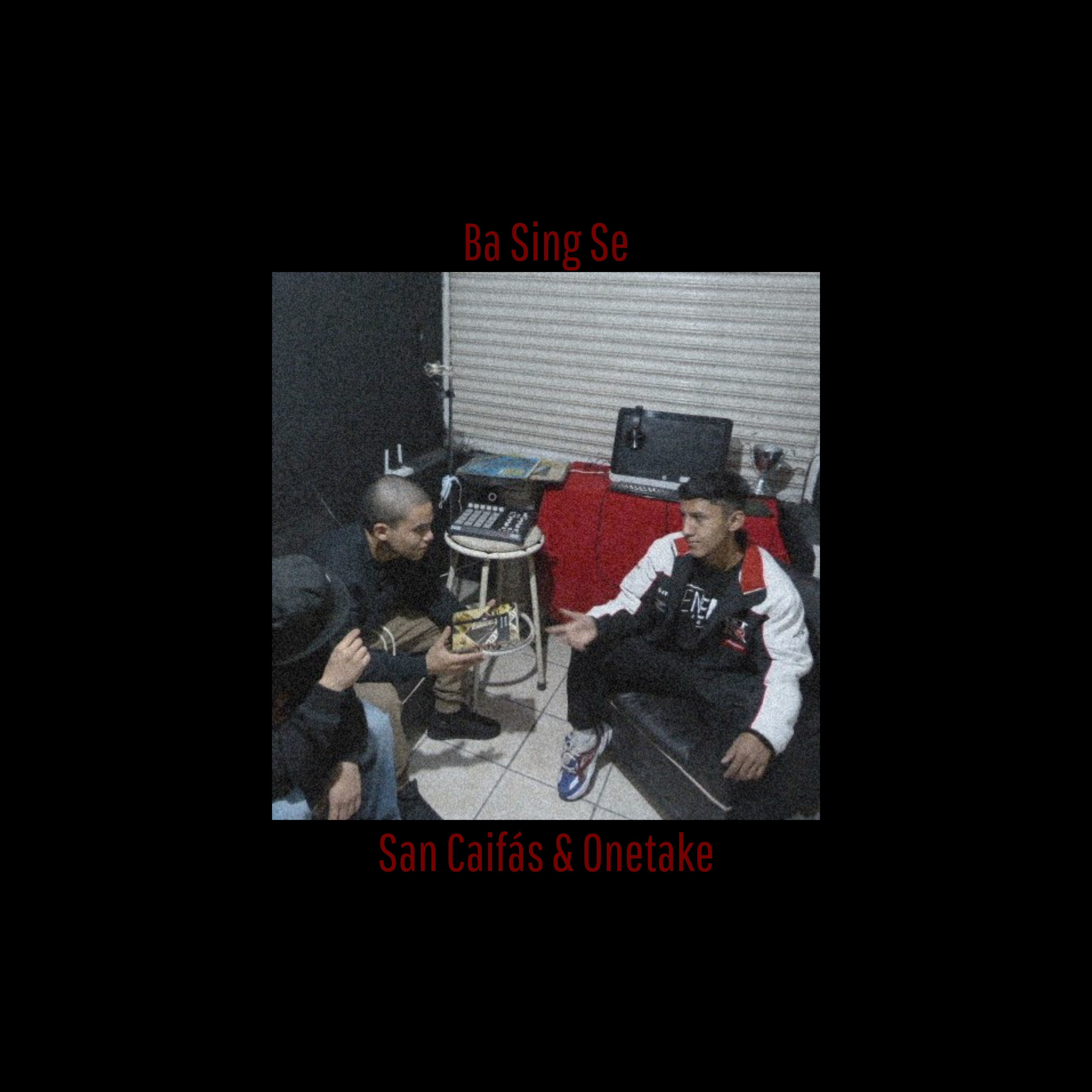 Onetake、San Caifás - Ba Sing Se